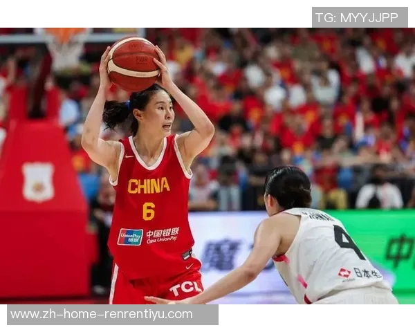 中国女篮热身赛表现出色以32分优势战胜日本取得四连胜